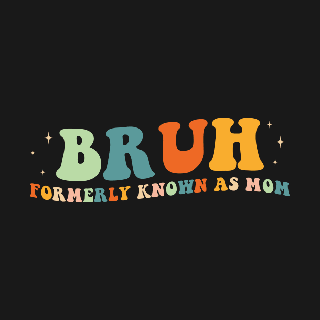 bruh formerly known as mom by handronalo