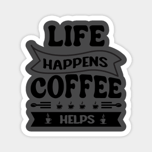 Life happiness Coffee Magnet