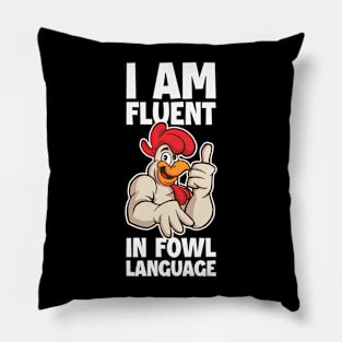 Fowl Language Funny Chicken Gift Pillow