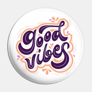 Good vibes Pin