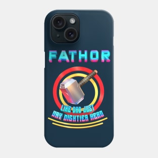 Fathor is like a dad hero Phone Case