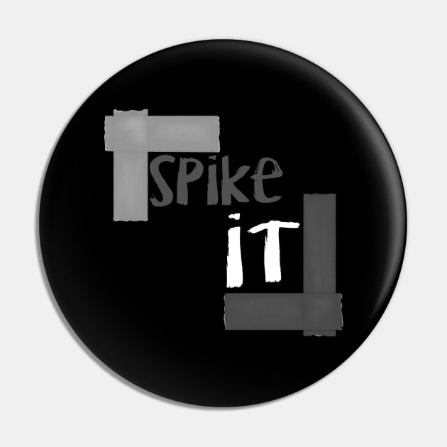 Spike It - Gaff Tape Shirt for Stage Managers, Actors, and Techies Pin by Fun4theBrain