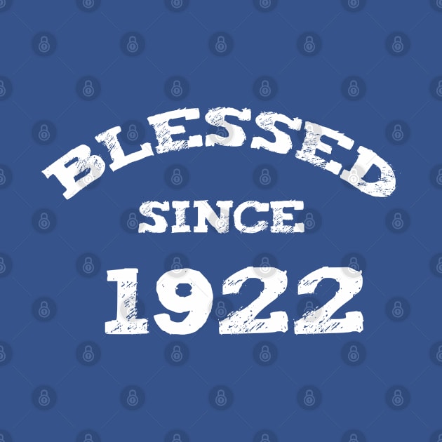 Blessed Since 1922 Cool Birthday Christian by Happy - Design