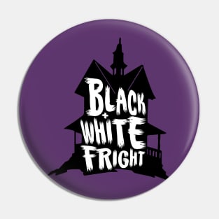 Black & White Fright Haunted House Pin