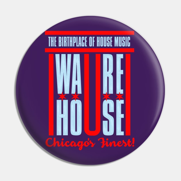 WAREHOUSE The Birthplace of House Music Pin by dojranliev
