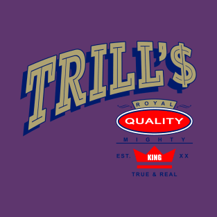 TRILL'$ RQ MK T-Shirt