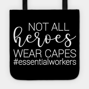 Not all heroes wear capes - funny nurse joke/pun (white) Tote