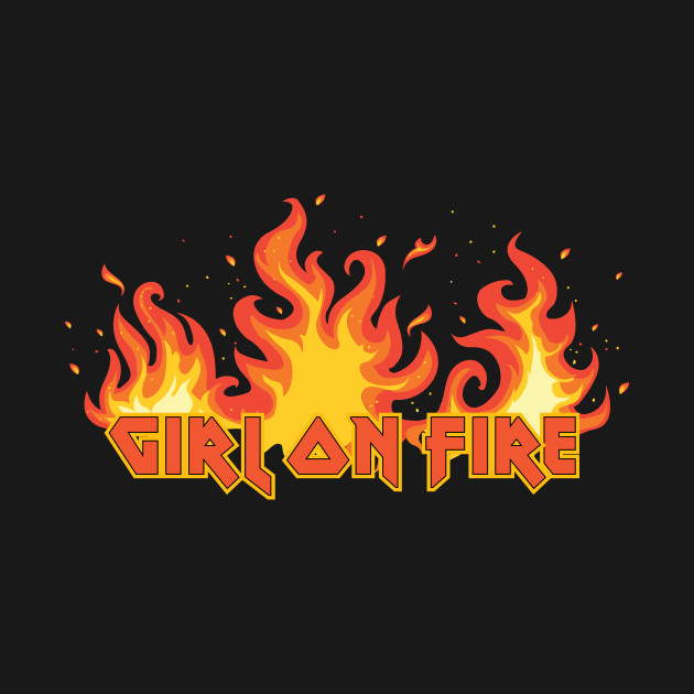 Girl On Fire - Girlpower - T-Shirt