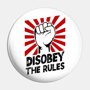 Disobey brake all the rules! Anarchy and liberty! Pin