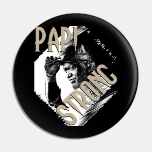 Papi Strong Pin