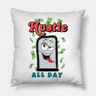 Hustle All Day Pillow