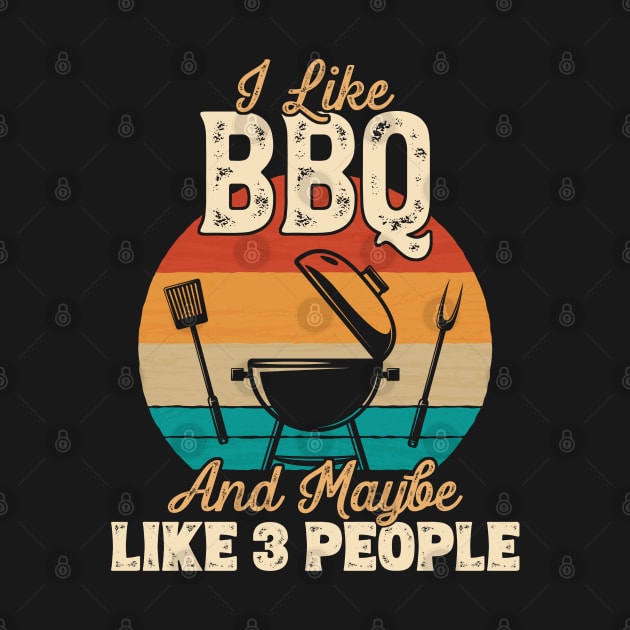 I Like BBQ and Maybe Like 3 People product by theodoros20