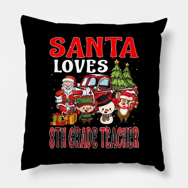 Santa Loves 8Th Grade Teacher Pillow by intelus