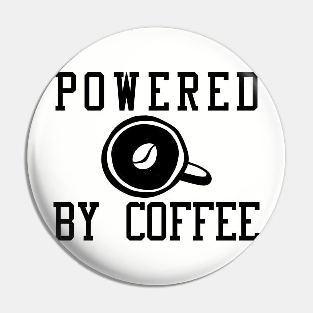 Powered By Coffee Pin by Ubold