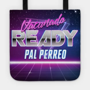 vacunado y ready pal perreo let's party Tote