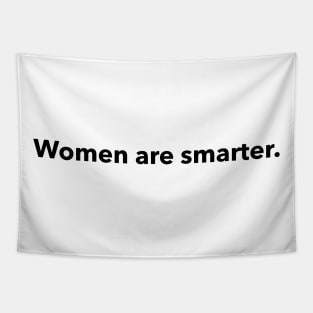 Women are smarter (black) Tapestry