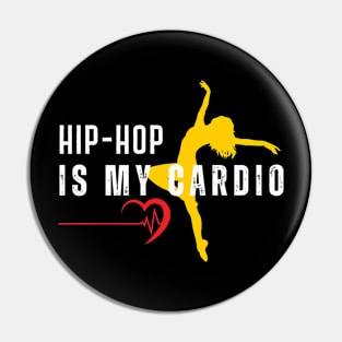 Hip-hop is my cardio Pin