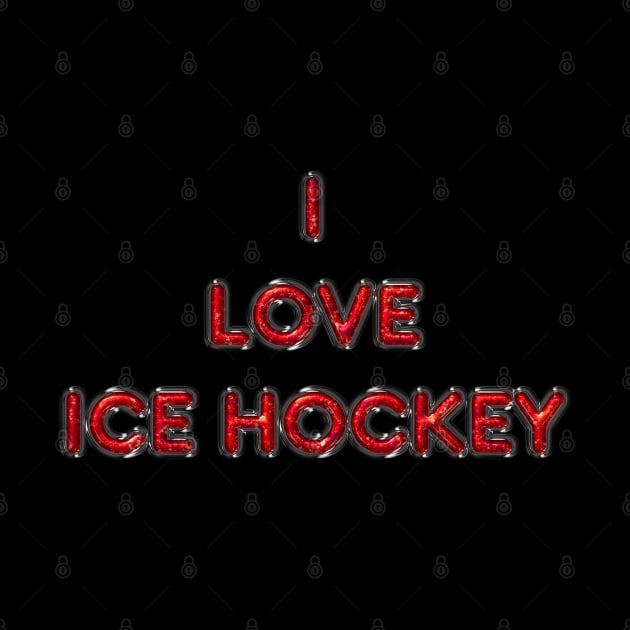 I Love Ice Hockey - Red by The Black Panther