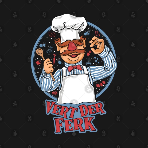 Chef Vert Der Ferk - Swedish Chef by maddude