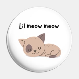 Lil meow meow Pin