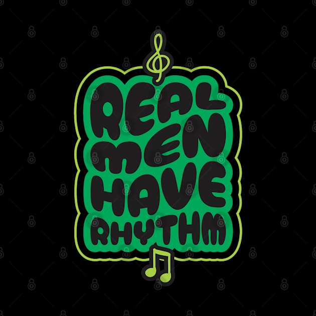 Real Men Have Rhythm 2 - Funny Dad by Vector-Artist