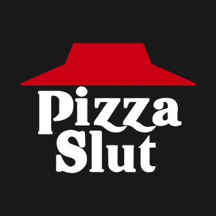 Pizza Slut (dark) T-Shirt