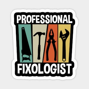 Professional Fixologist Magnet