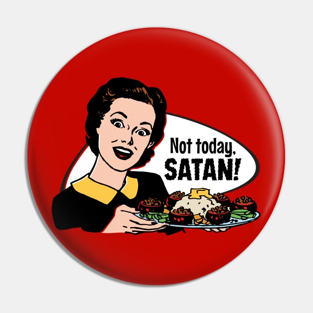 Not Today, Satan! Pin by RTROstock