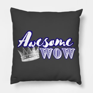Awesome  WOW Pillow