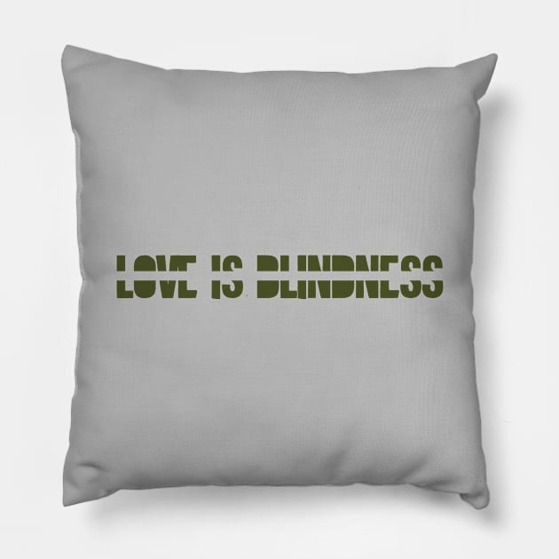 Love is Blindness, green Pillow by Perezzzoso