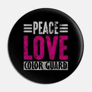 Color Guard Peace Love Color Guard Grunge Pin