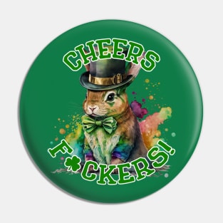 Cheers F ckers Leprechaun Bunny Pin