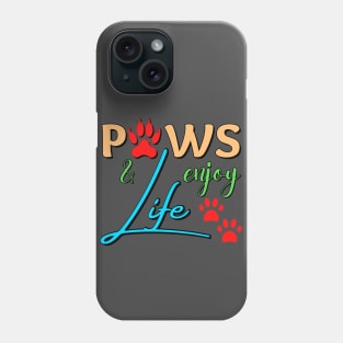 Paws and enjoy life - colorful paw prints Phone Case