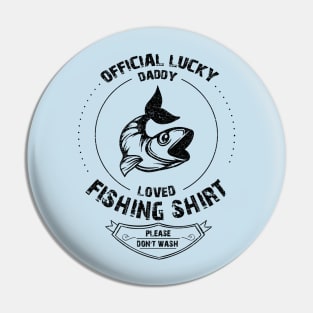 The Most Lucky Fishing dad Pin