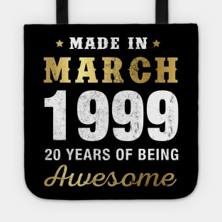 Made in March 1999 20 Years Of Being Awesome Tote