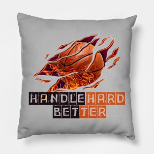 Handle hard better Pillow