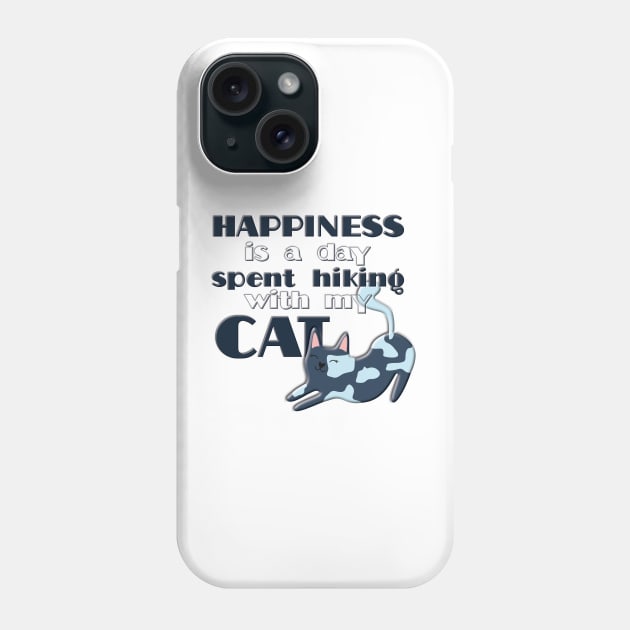 Happiness is a Day Spent Hiking with my Cat Phone Case by Designed by Suze