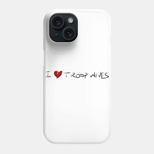 I Heart Troop Wives Phone Case