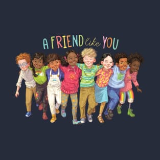 A Friend Like You Line of Friends T-Shirt