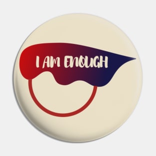 I AM ENOUGH Pin