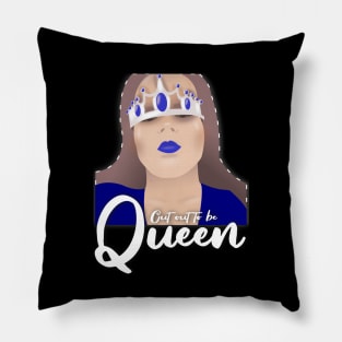 Cut out to be queen Pillow