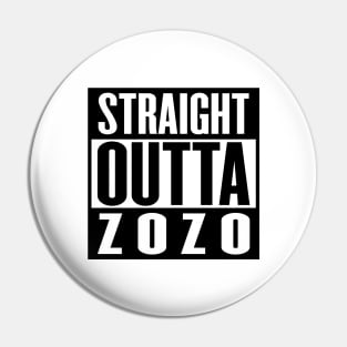 Straight Outta Zozo Pin