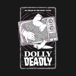 Dolly Deadly on VHS T-Shirt