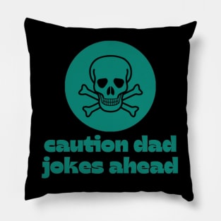 caution dad jokes ahead Pillow