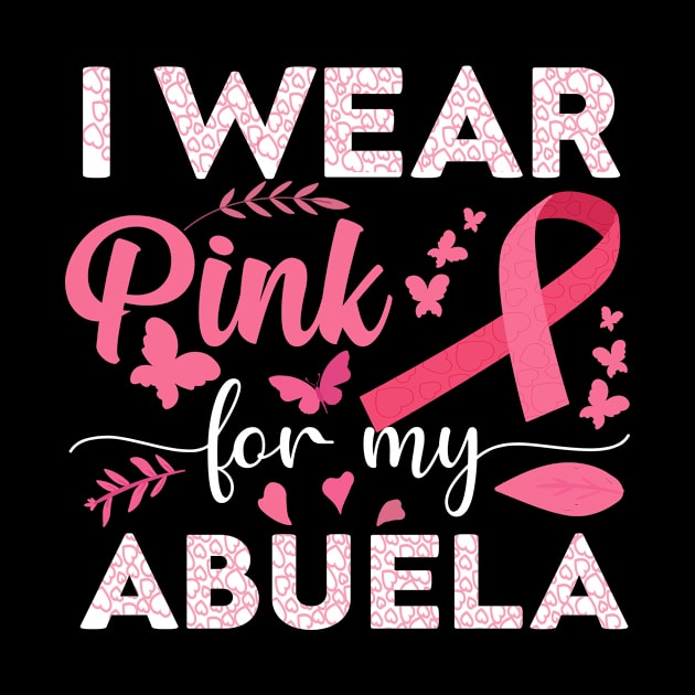 Breast Cancer Support I Wear Pink For My Abuela by MoodPalace