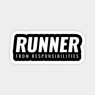 Runner From Responsibilities White Magnet