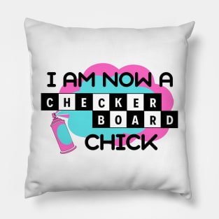 I Am Now A Checkerboard Chick - Hairspray Quote - Penny Pingleton Pillow