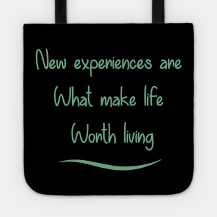 New Experiences are What Make Life Worth Living in 2021 Tote