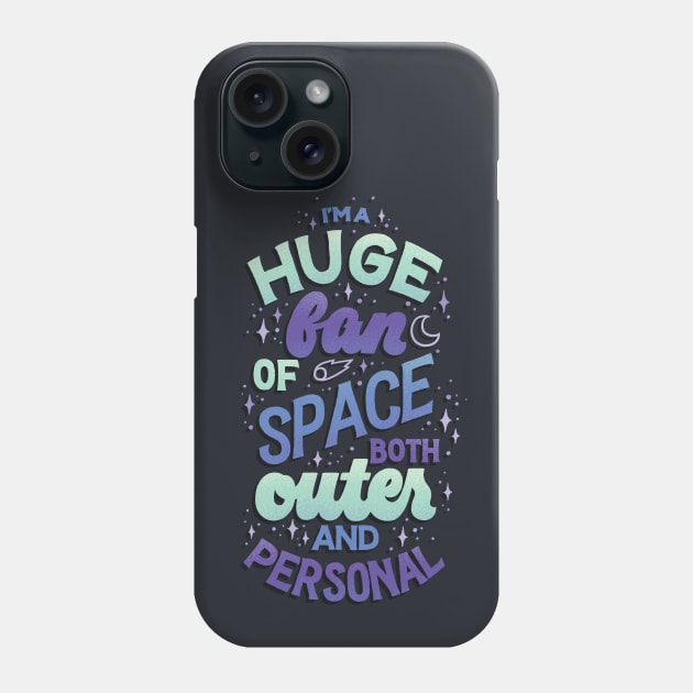 Huge Fan of Space Phone Case by polliadesign