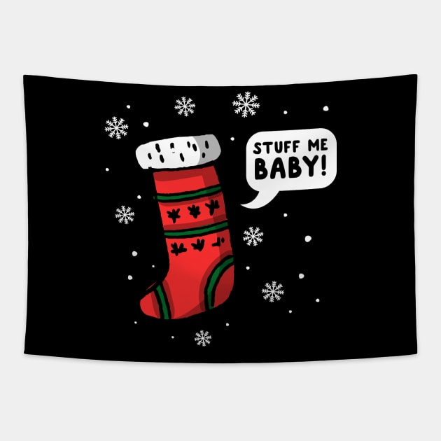 Stuff Me Baby Christmas Stocking Tapestry by thingsandthings